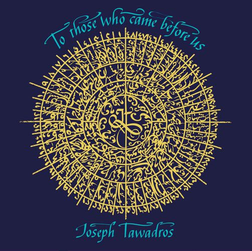 Joseph Tawadros - To Those Who Came Before Us cover artwork