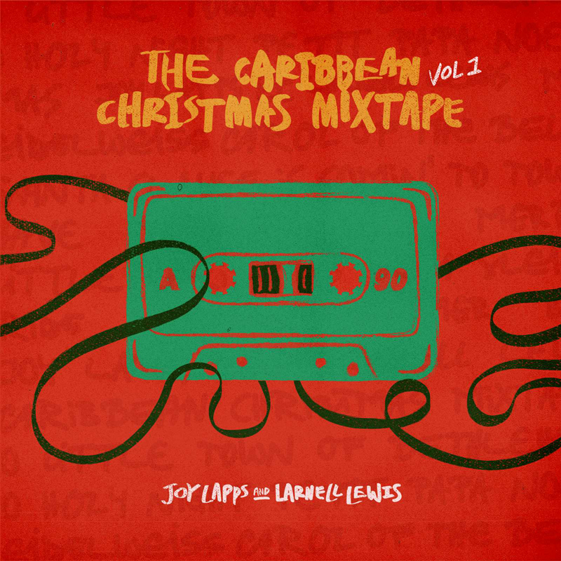 Joy Lapps & Larnell Lewis – The Caribbean Christmas Mixtape vol.1 cover artwork. An image of a green cassette tape over a red background.