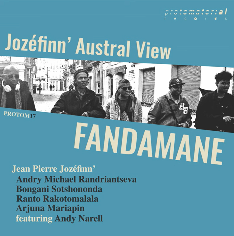The album cover for Fandamane by Jozéfinn’ Austral View features a black-and-white photo of six musicians walking through a quiet urban street. Bold, tilted blocks of blue frame the image, with the title and artist name in large cream-colored letters. Below, the contributing artists are listed, including Andy Narell.