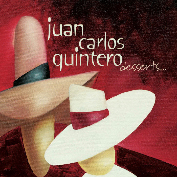 Juan Carlos Quintero - Desserts album cover