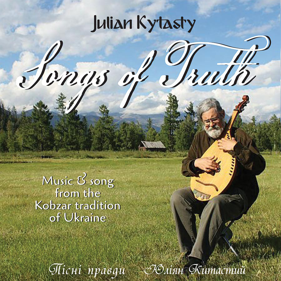 Julian Kytasty Songs of Truth cover artwork. a photo of Julian Kytasty sitting on a chair outdoors playing the bandura