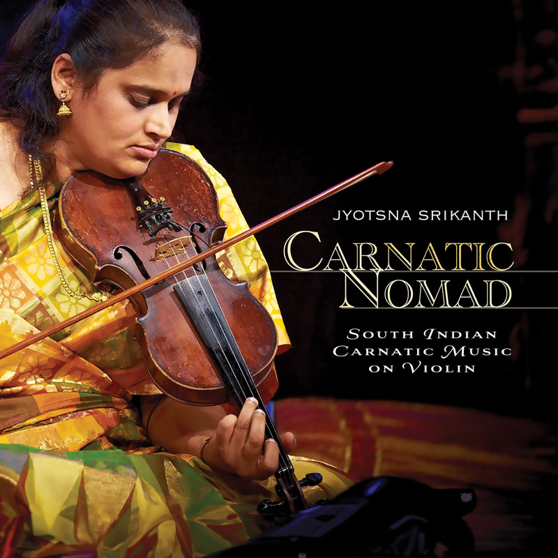 Jyotsna Srikanth - Carnatic Nomad cover artwork. A photo of the artist playing the violin.