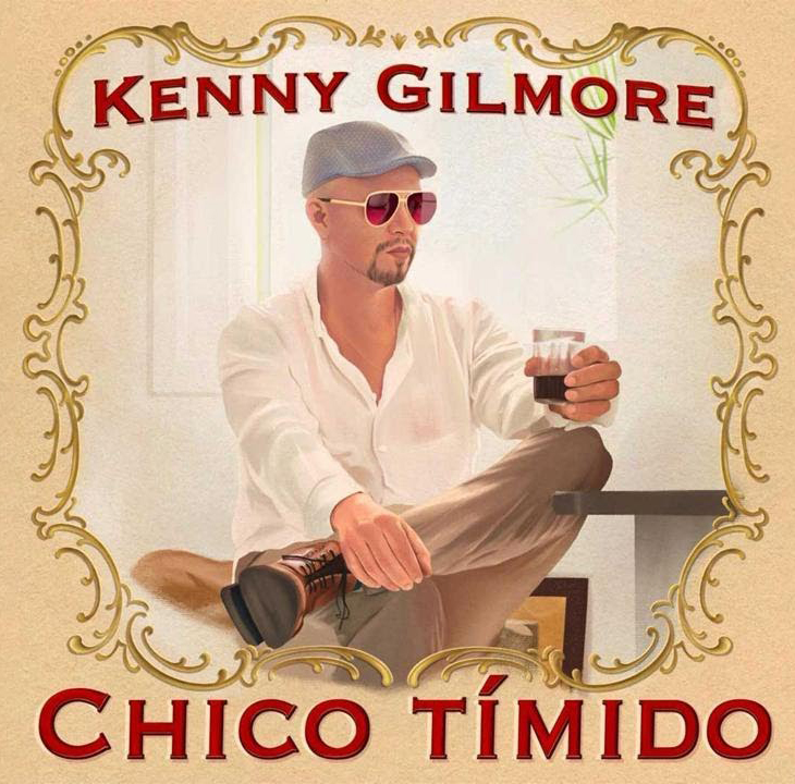 Kenny Gilmore - Chico Tímido cover artwork. The artist sitting on a chair holding a glass with a beverage.