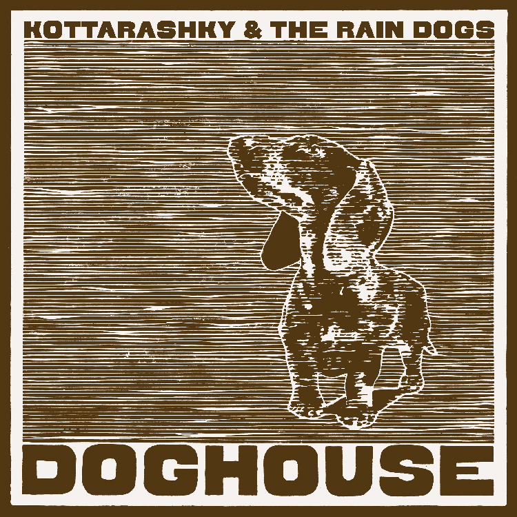 Kottarashky & The Rain Dogs - Doghouse