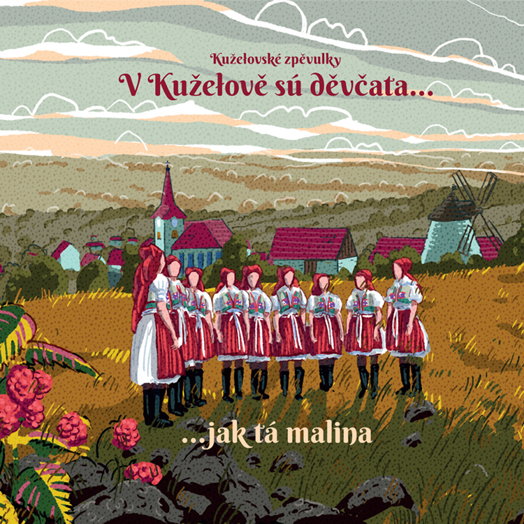 cover of the album V Kuželově sú děvčata … jak tá malina by Kuželovské Zpěvulky (Singers from Kuželov)