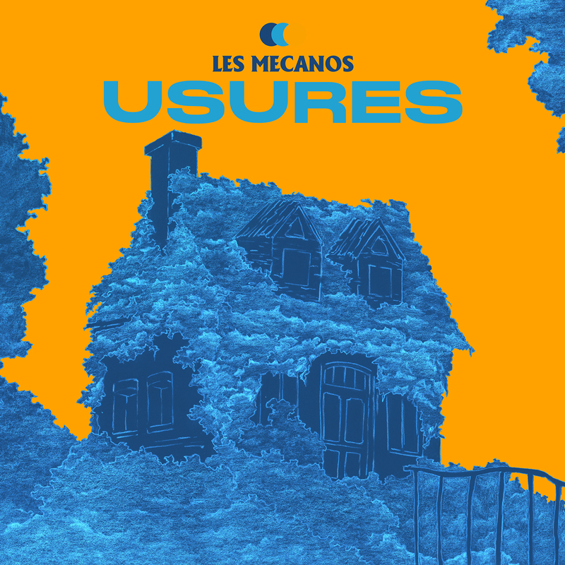 Les Mécanos - Usures cover artwork. A yellow and blue image of a rural house.