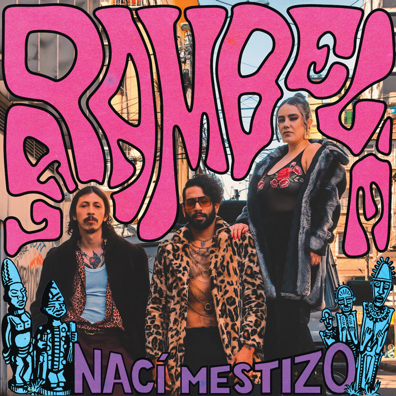 La Pambelé - Nací Mestizo cover artwork. a psychedelic design fetauring the three band leaders in vintage 1970s clothing.