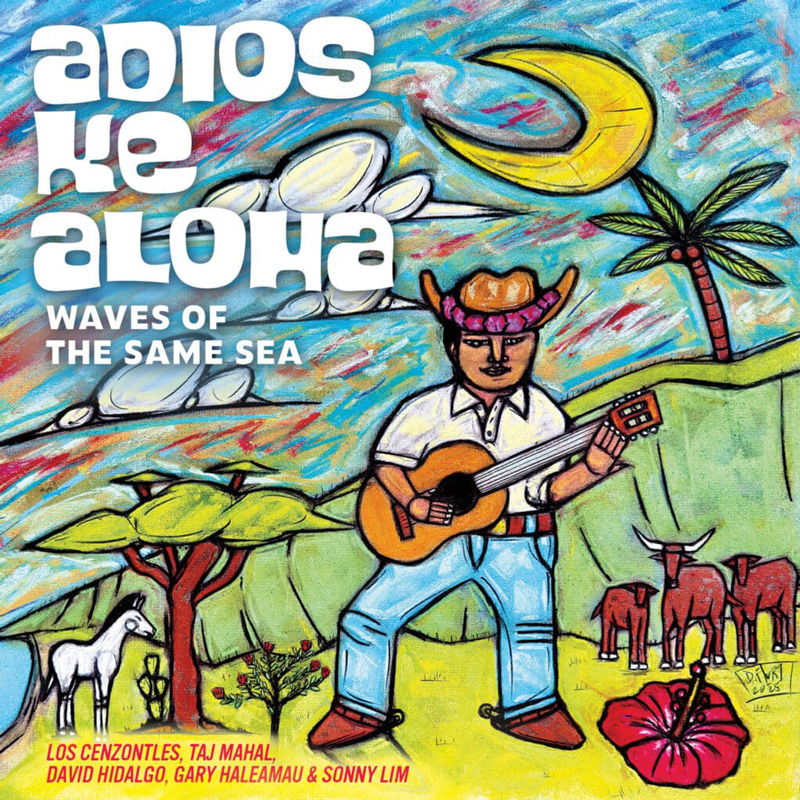 Los Cenzontles - Adios Ke Aloha cover artwork. The cover features a colorful, folk art–inspired illustration of a cowboy musician playing a guitar in a colorful rural landscape. Rolling green hills, a palm tree, a crescent moon, clouds, cattle, a white horse, and tropical flowers surround the central figure.