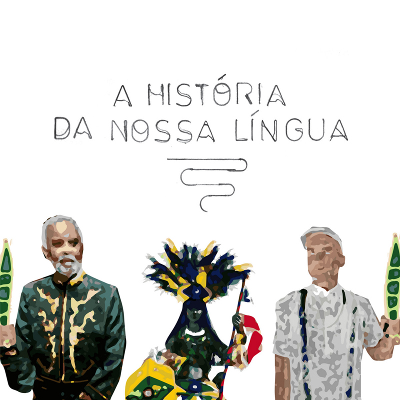The single cover for A História da Nossa Língua by Lucas Santtana and Gilberto Gil features a white background with three figures at the bottom. The central figure wears elaborate, colorful attire with a feathered headdress. On each side stand the two musicians men holding green ceremonial objects, dressed in contrasting dark and light outfits. Above them, the title appears in hand-drawn lettering.
