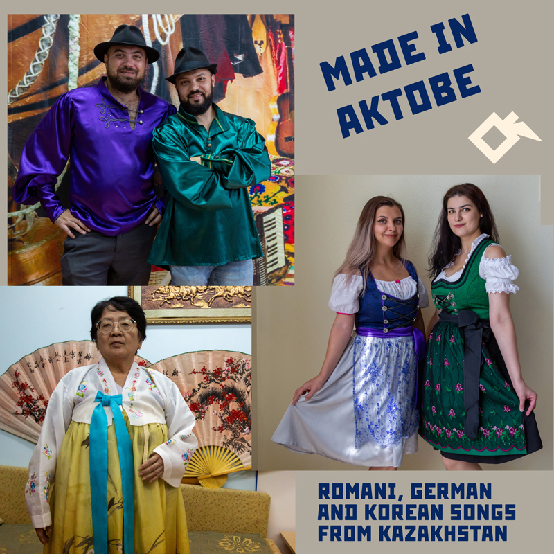 Various Artists Made in Aktobe Romani, German and Korean Songs from Kazakhstan cover artwork. A collage of 3 photos featuring the three sets of artists.