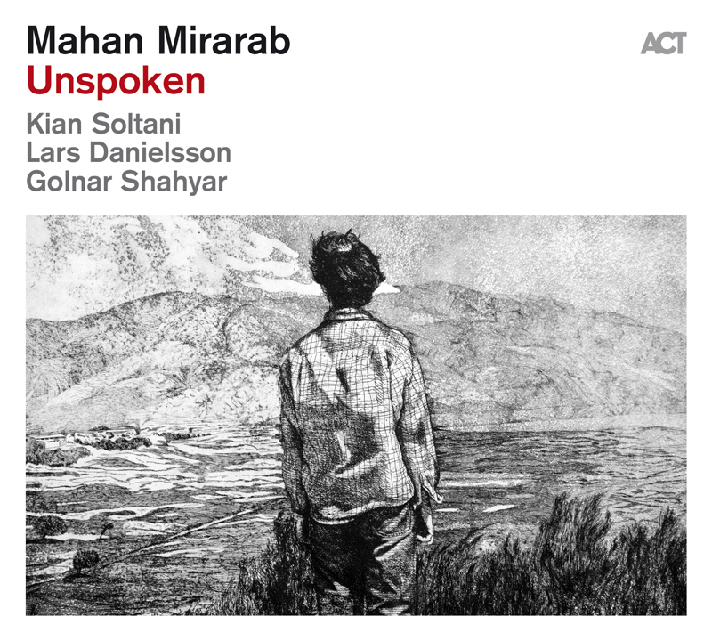 Mahan Mirarab — Unspoken cover artwork. A black and white illustration of the back of a man looking into a wide landscape.