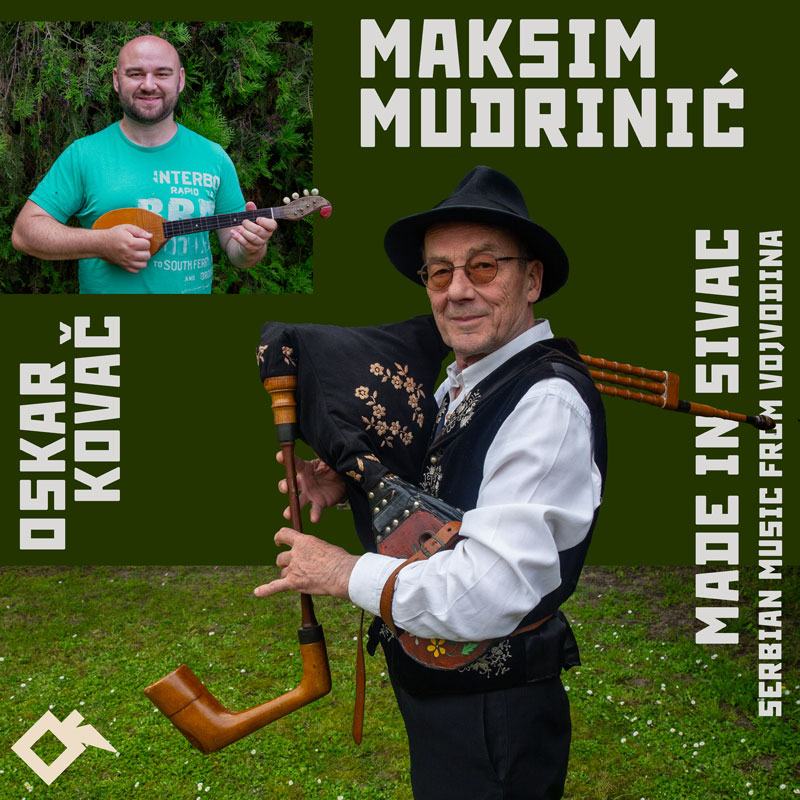 Maksim Mudrinić, Oskar Kovač – Made in Sivac: Serbian Music from Vojvodina cover artwork. Photos of two of the artists