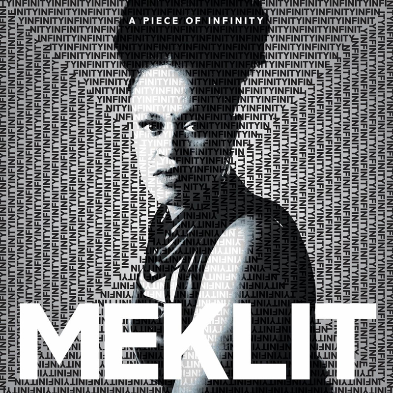 The cover of A Piece of Infinity by Meklit features a black-and-white portrait of the artist overlaid with the repeated word “INFINITY” in a grid-like pattern. Her name, MEKLIT, appears boldly at the bottom in large white capital letters, while the album title sits above her head in smaller text.