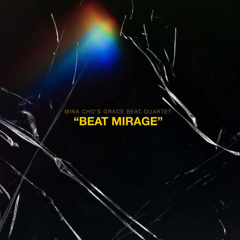 Mina Cho & Grace Beat Quartet - Beat Mirage cover artwork. A black cover with wrinkles or folds and light prism above.