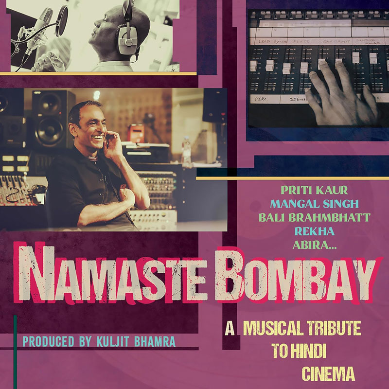 The album cover for Namaste Bombay – A Musical Tribute to Hindi Cinema has a retro-inspired design with a deep magenta and gold color scheme. The title is prominently displayed in bold, distressed lettering, with "Namaste Bombay" in large pink and white text. Below, the tagline "A Musical Tribute to Hindi Cinema" reinforces the theme. The cover features multiple images: a musician recording vocals, a hand adjusting a mixing console, and a smiling producer in a studio. It lists contributing artists such as Priti Kaur, Mangal Singh, Bali Brahmbhatt, Rekha, and Abira. The album is produced by Kuljit Bhamra, whose name appears in a contrasting blue font.