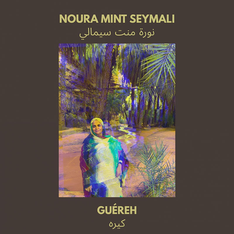 Noura Mint Seymali - Guéreh single artwork. A photo of the artist.