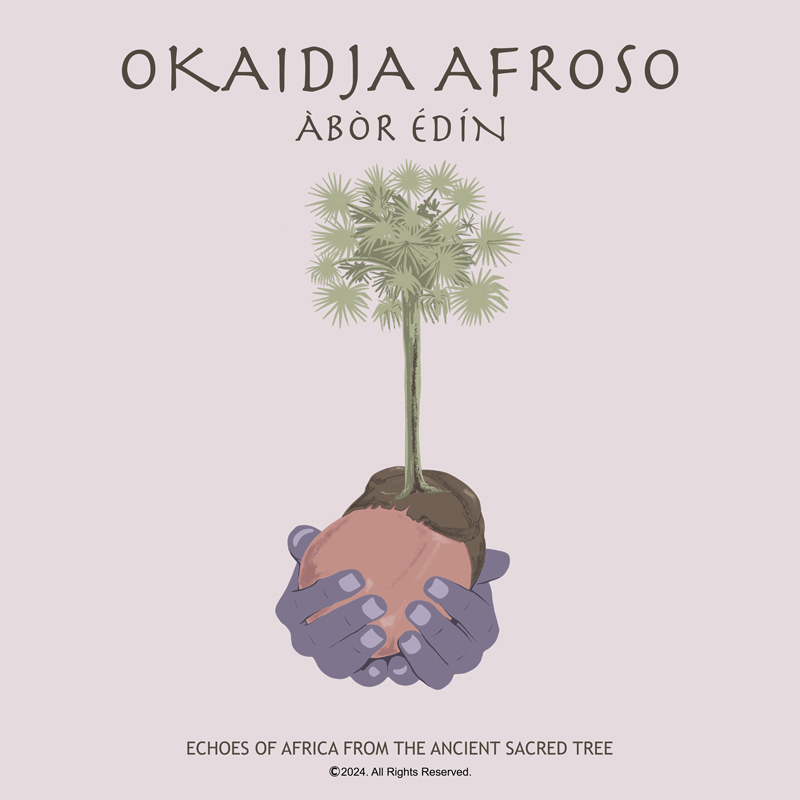 Okaidja Afroso - Àbòr Édiń cover artwork. Two hands holding earth with a palm treet in the background.