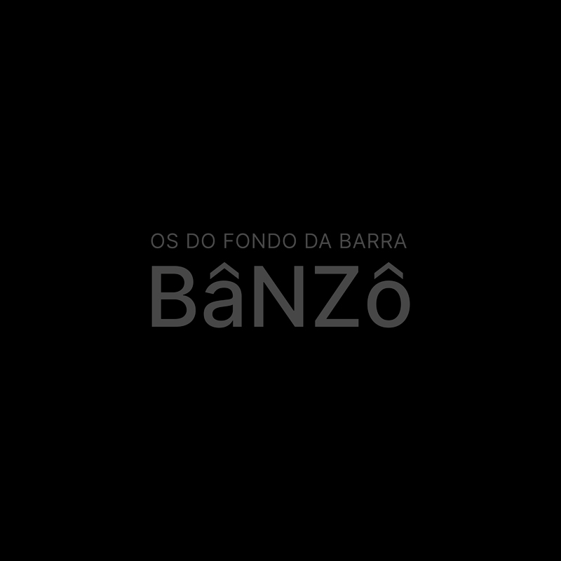 Os do Fondo da Barra - BâNZô cover artwork. A simple black background with the band name and album title.