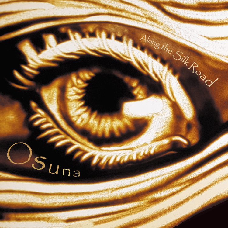 Osuna - Along the Silk Road