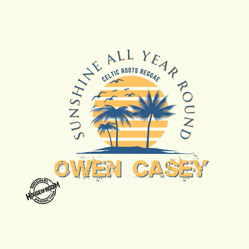 A cover on a cream background features a striped sunset in yellow behind blue palm trees and flying birds. The title “Sunshine All Year Round” curves in blue above the image, with “Celtic Roots Reggae” centered beneath it, while “Owen Casey” appears large at the bottom in yellow-and-blue lettering.