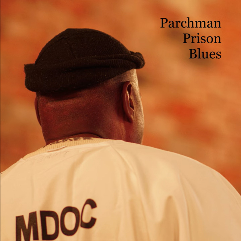 Parchman Prison Blues cover artwork. A photo of the back of an inmate.