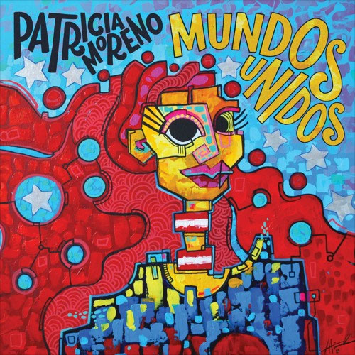 Patricia Moreno - Niñas Arriba cover artwork. A colorful abstract illustration of a woman.
