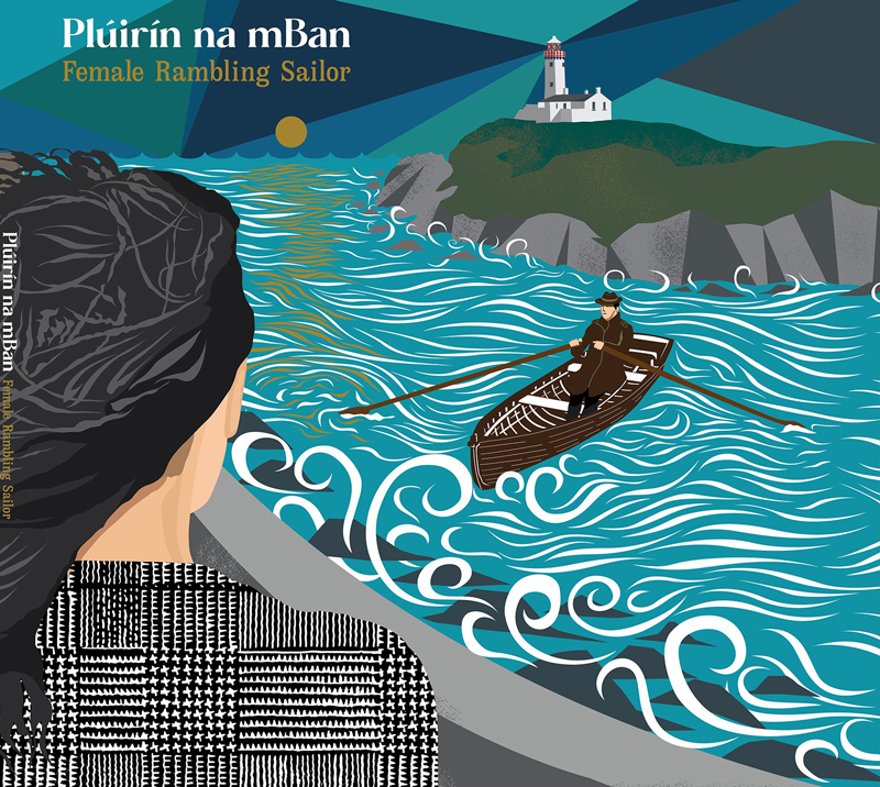 Plúirín na mBan - Female Rambling Sailor cover artwork. An illustration of the back of a woman looking at a person using a row boat going towards an island with a lighthouse.