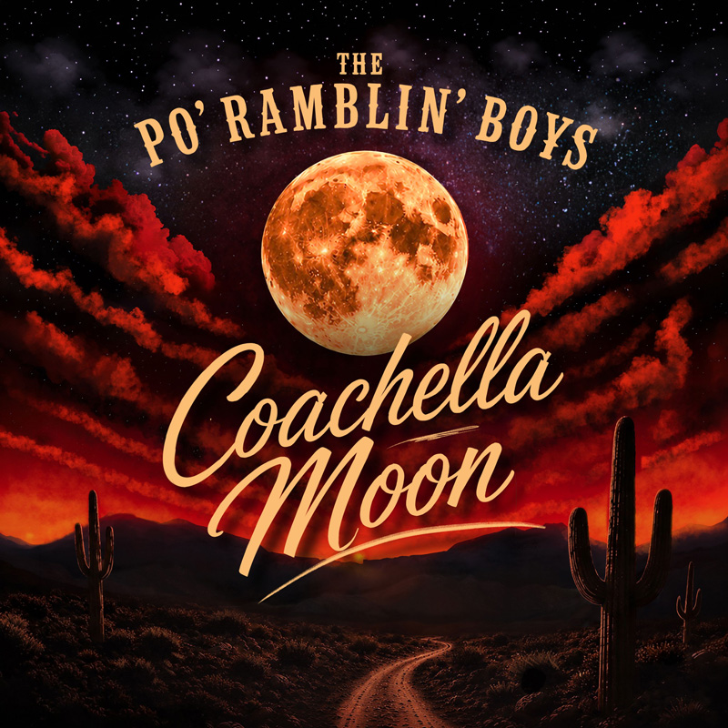 Po’ Ramblin’ Boys Coachella Moon cover artwork. A large moon and red sky over a western United States desert landscape.