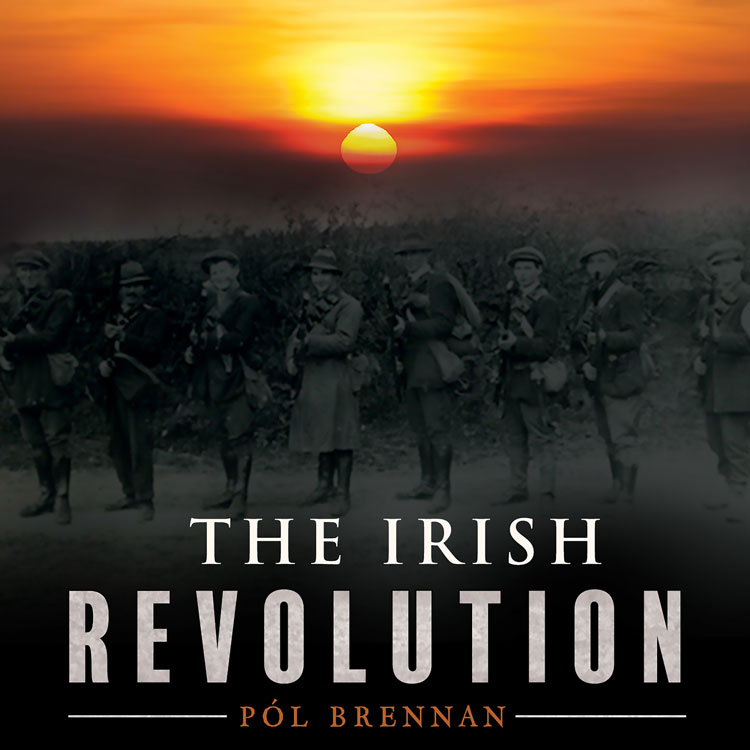 Pól Brennan - The Irish Revolution