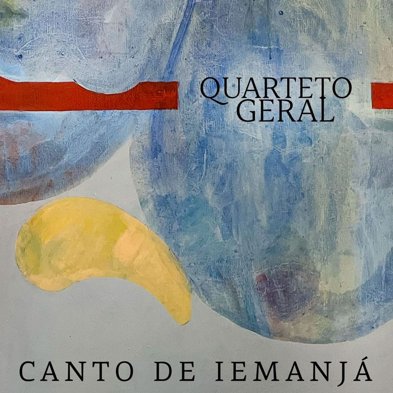 The single cover for Canto de Iemanjá by Quarteto Geral features an abstract design with soft, layered brushstrokes in blue, gray, and hints of yellow. A bold red horizontal stripe cuts across the composition. The group's name is elegantly set in black serif font in the upper right, while the title appears below in all caps.