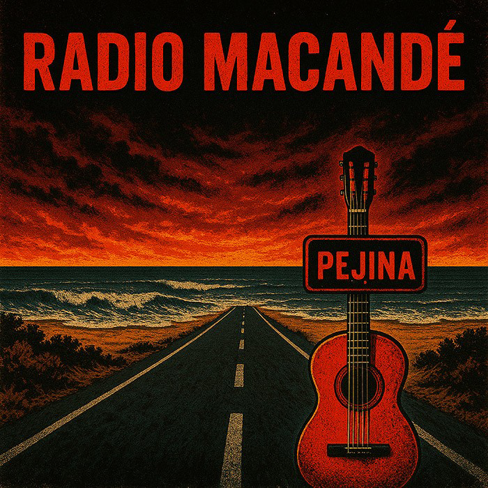 The cover for Pejina by Radio Macandé features a seaside highway at sunset, stretching toward the horizon beneath a stormy red and black sky. A bright red guitar stands upright at the road’s end, its neck aligned with a street sign that reads “PEJINA.”