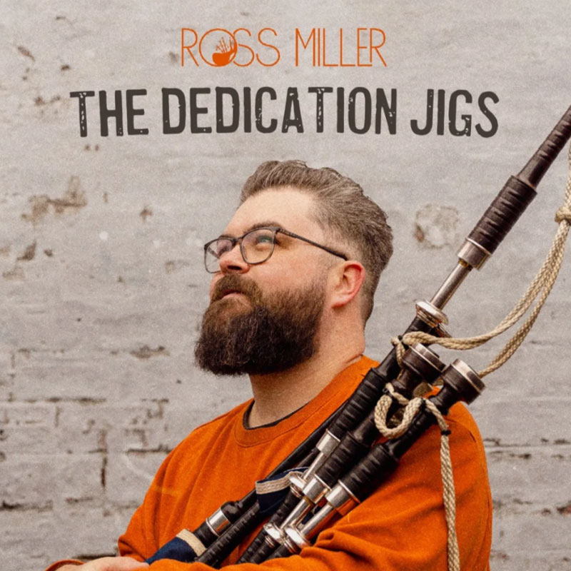 Ross Miller - The Dedication Jigs cover artwork. The artist holding a bagpipe.