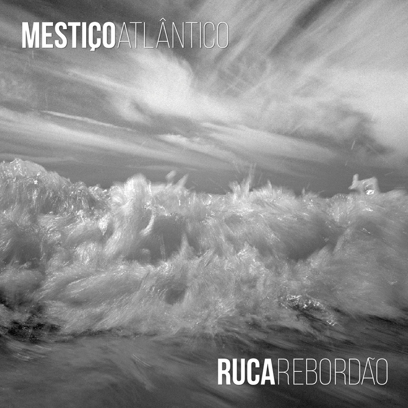 Ruca Rebordão - Mestiço Atlântico cover artwork. Photo by Nana Sousa
