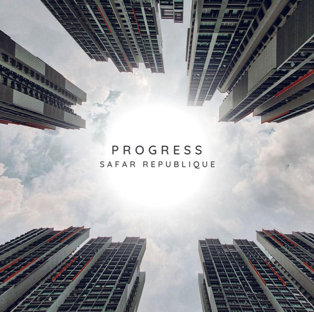 Safar Republique - Progress cover artwork. A photo of high rise buildings taken from the ground.