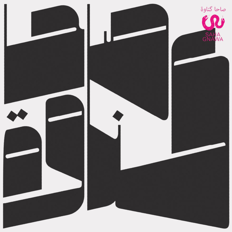 The album cover features geometric Arabic calligraphy in black against a light background, creating a block-like design. In the top right corner, a pink emblem with the words “Saha Gnawa” in both Arabic and English.