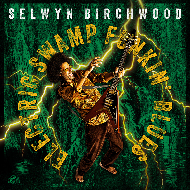 Selwyn Birchwood - Electric Swamp Funkin’ Blues cover artwork. A photo of Birchwood playing an arrow shaped guitar.