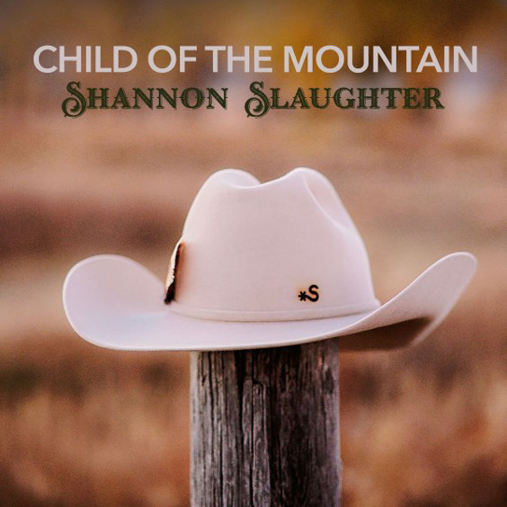 Shannon Slaughter - Child of the Mountain cover artwork. A cowboy hat on a wooden post.