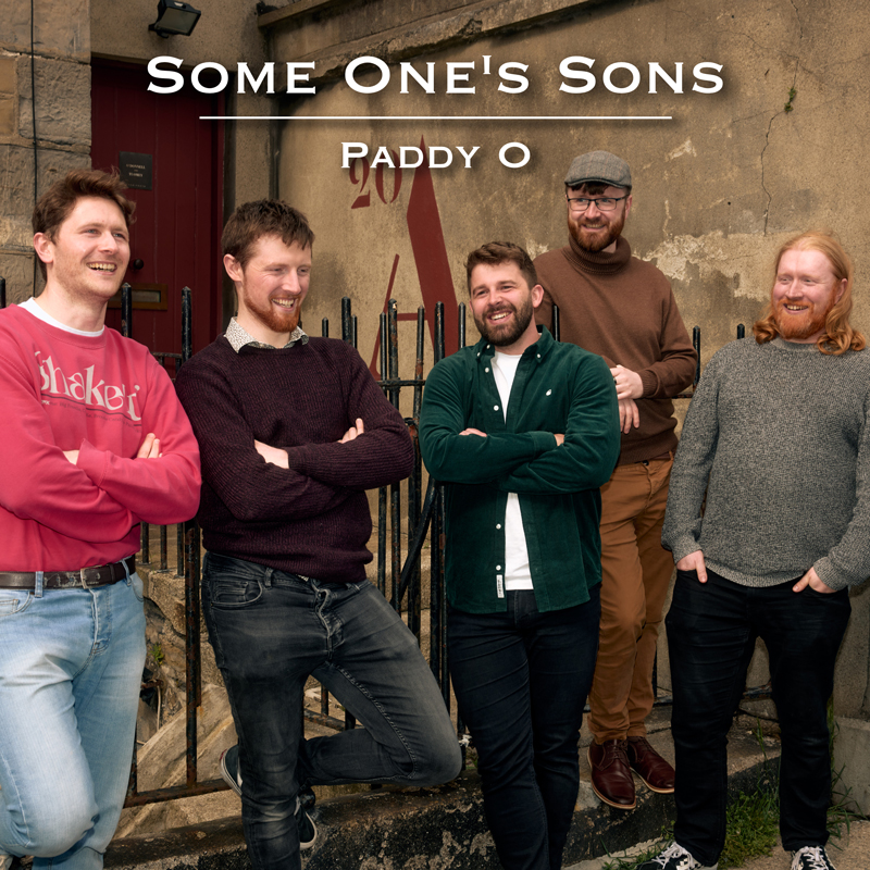 Some One’s Sons Paddy O cover artwork. A photo of the band.