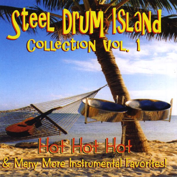 Steel Drum Island - Hot Hot Hot artwork