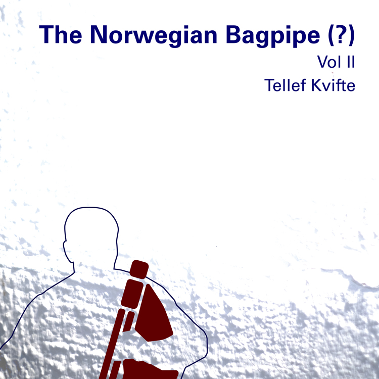 Tellef Kvifte - The Norwegian Bagpipe Vol II