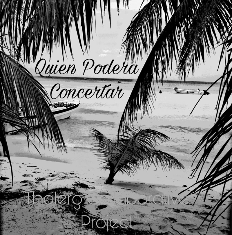 Thalerg - Quien Podera Concertar cover artwork. A photo of a tropical beach with palm trees and a boat.