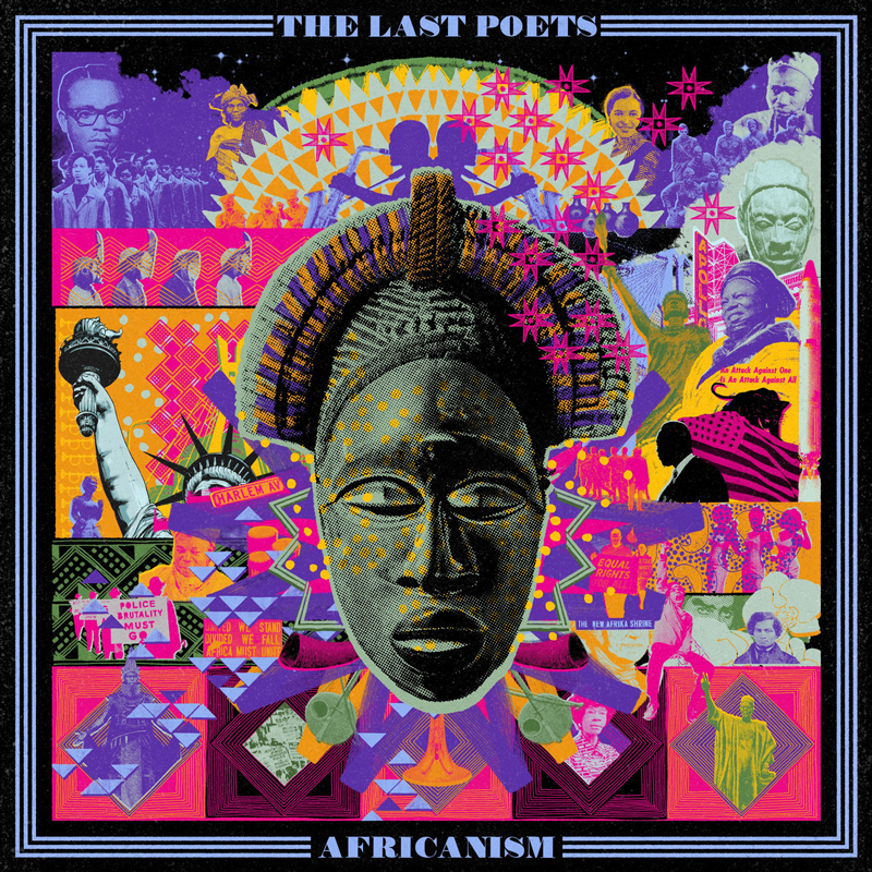 The album cover for Africanism by The Last Poets features at its center a large African mask surrounded by collaged imagery of Black leaders, protest scenes, and cultural icons. Purples, oranges, and yellows are used, while geometric patterns and African motifs frame the artwork.