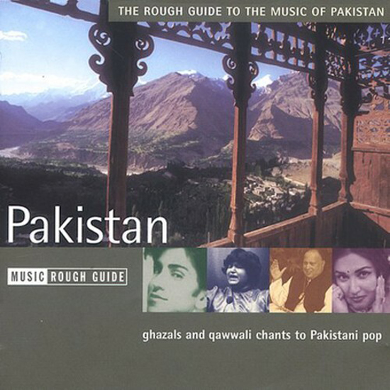 The Rough Guide To The Music Of Pakistan cover artwork. A collage of photos of artists and a Pakistani scenic landscape.