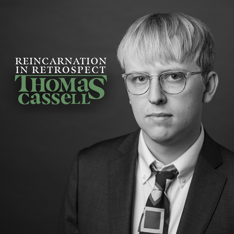 Thomas Cassell - "Reincarnation in Retrospect cover artwork. A headshot of the artist.