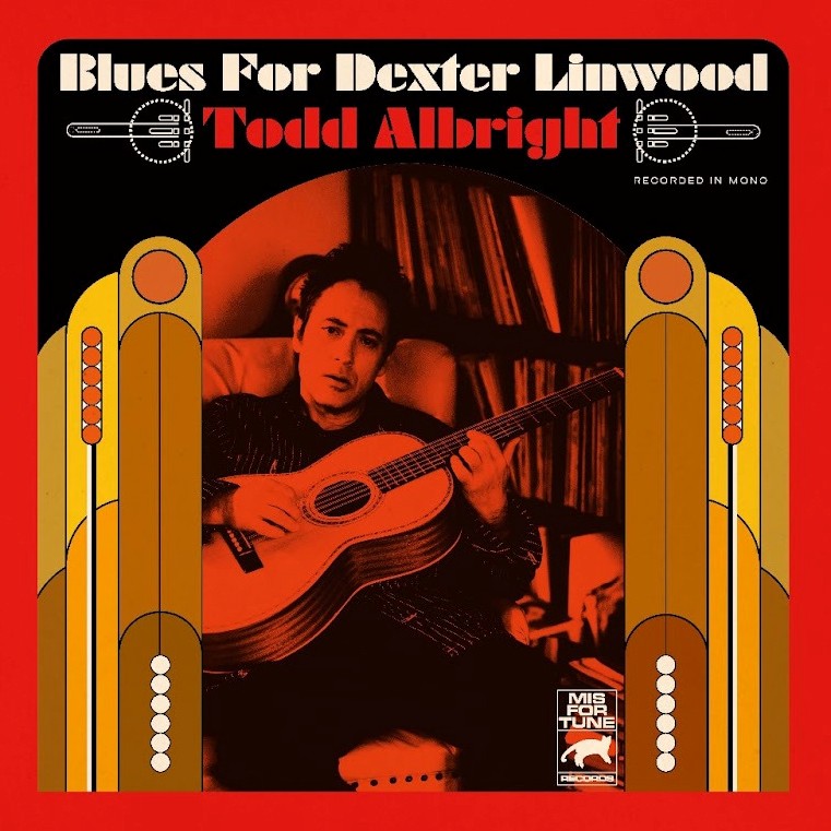 Todd Albright — Blues For Dexter Linwood cover artwork. A red and black photo of Albright playing guitar.