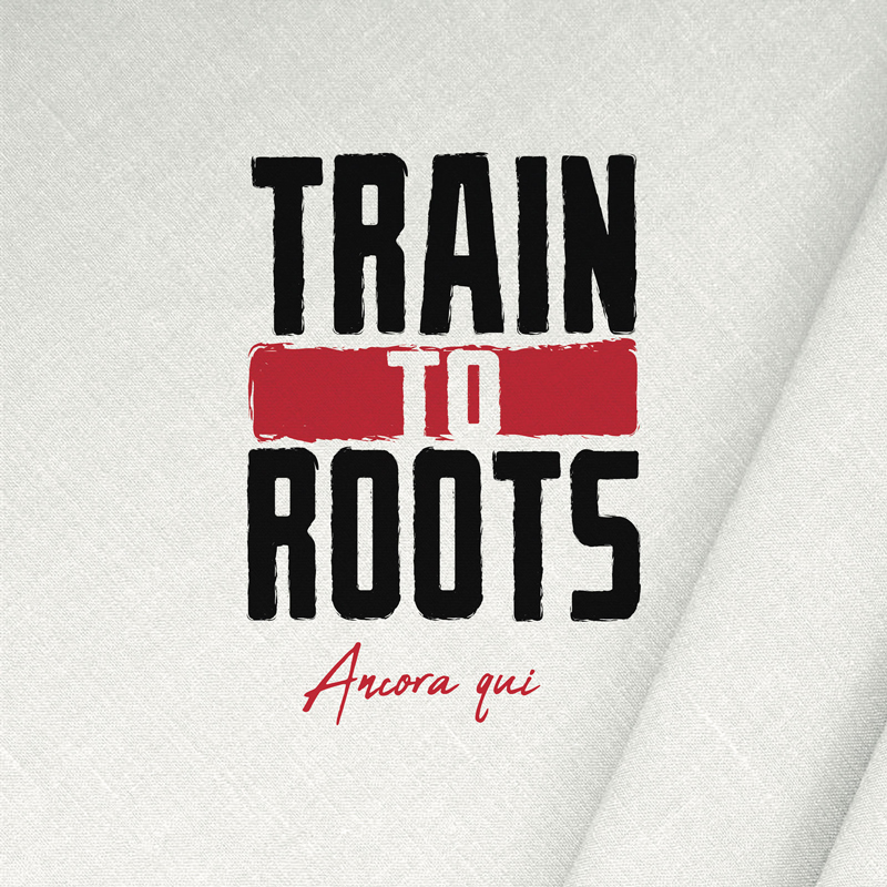 Release: Train To Roots - Ancora Qui cover artwork