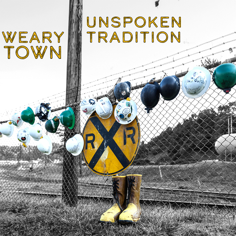 Unspoken Tradition - Weary Town single artwork. A railroad crossing sign, a chainlink fence, work boots and hard hats hanging from fence..