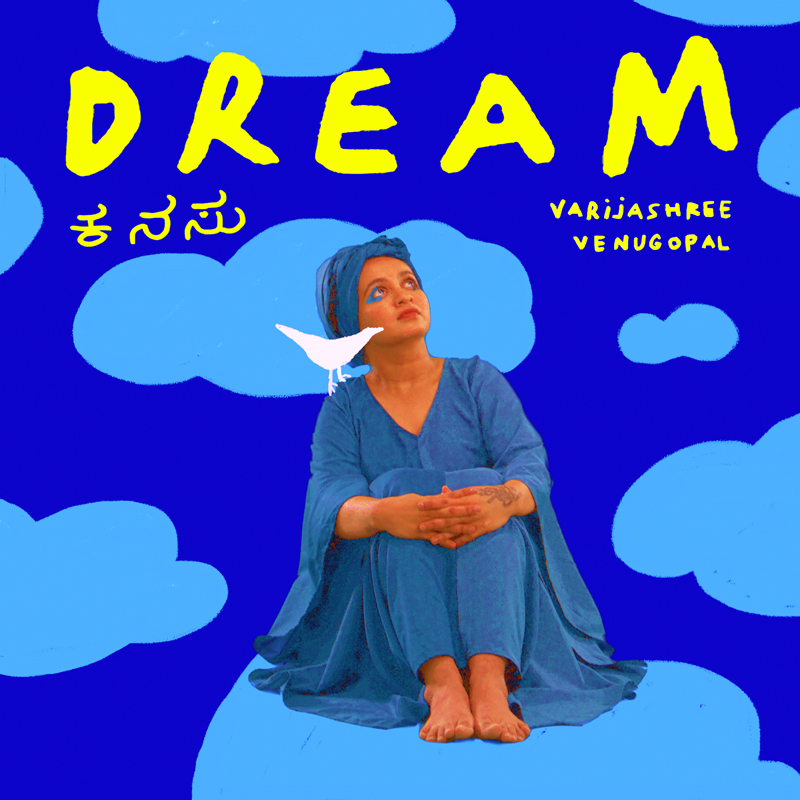 Varijashree Venugopal - Dream cover rtwork. a photo of the artist sitting, looking at imaginary clouds.