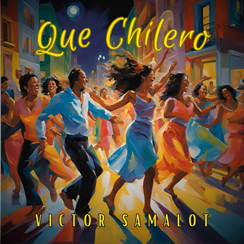 Victor Samalot Que Chilero cover design. A group of women and men dancing in the streets.