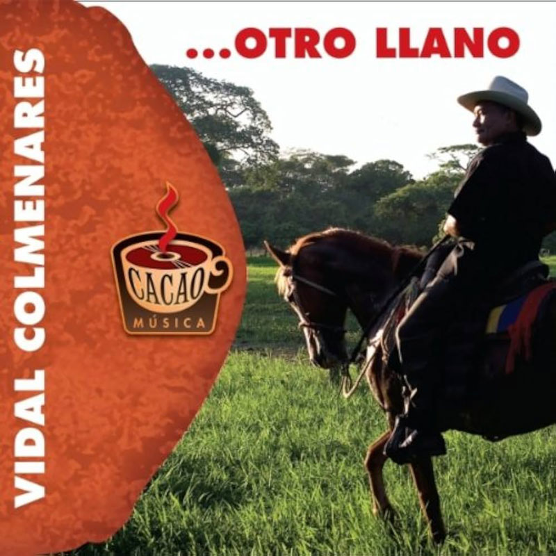 Vidal Colmenares - ...Otro Llano cover artwork. A photo of a Venezuelan cowboy.